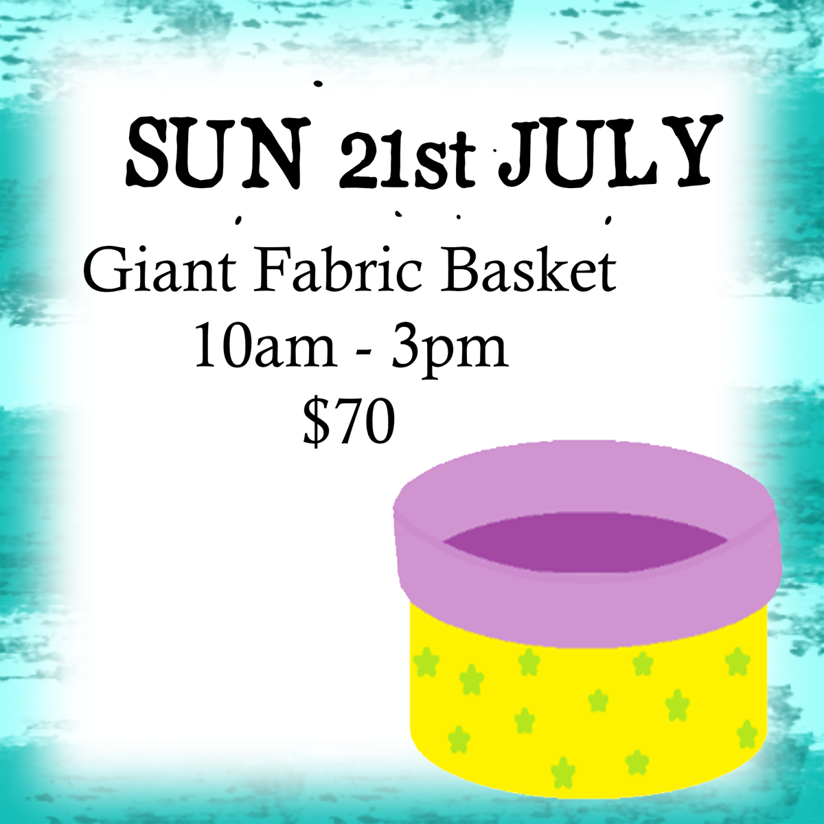 Giant Fabric Basket ~ Sun 21st July 