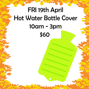 Hot Water Bottle Cover ~ FRI 19th April