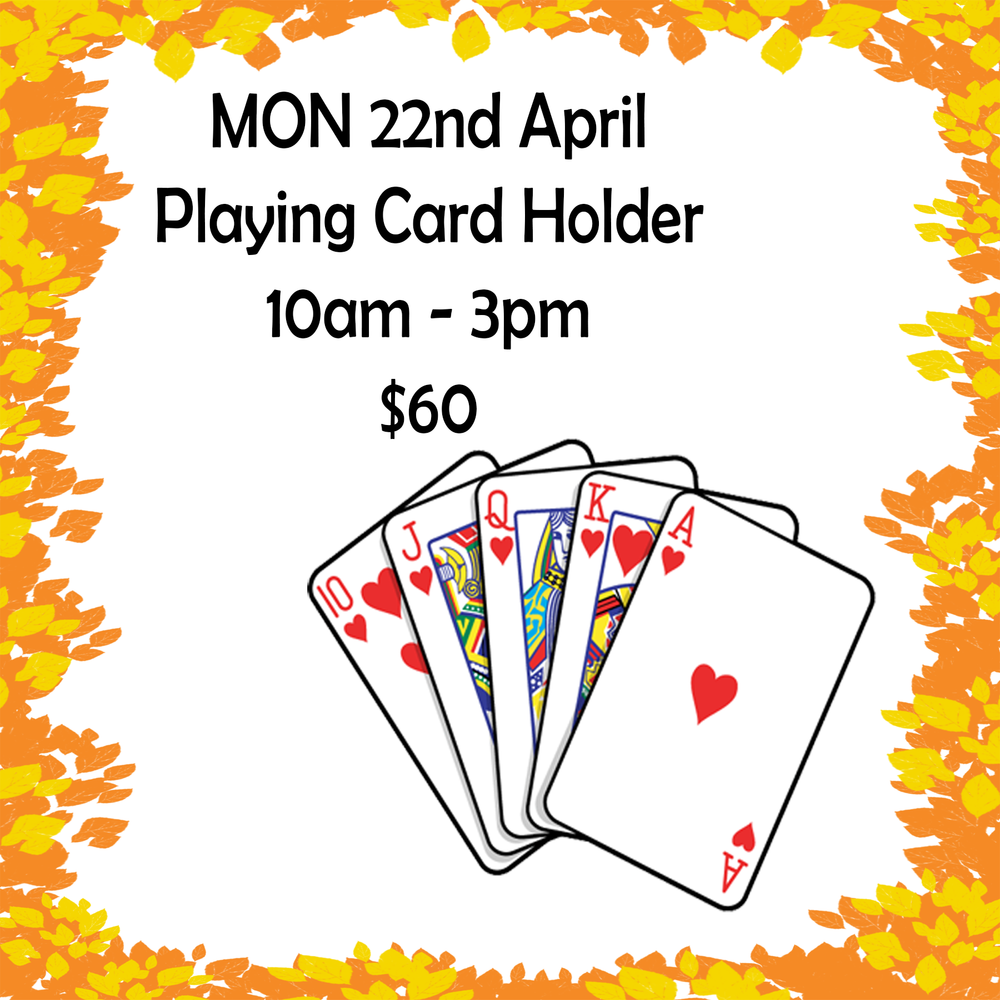 Playing Card Holder ~ MON 22nd April