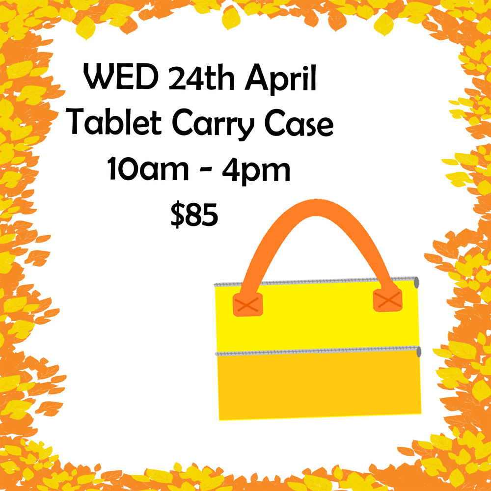 Tablet Carry Case ~ WED 24th April